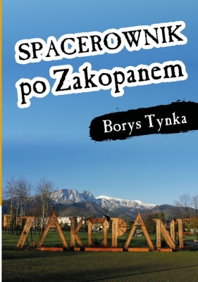 Spacerownik po Zakopanem - Borys Tynka