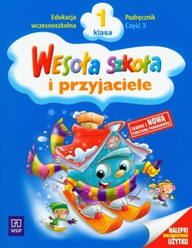 Wesoła szkoła i przyjaciele 1 Podręcznik Część 3 - Łukasik Stanisława, Petkowicz Helena