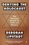 Denying the Holocaust The Growing Assault on Truth and Memory Lipstadt  Deborah