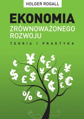 Ekonomia zrównoważonego rozwoju - Holger Rogall