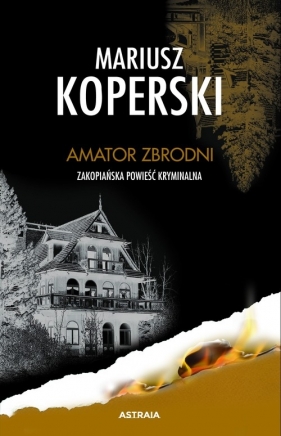 Amator zbrodni - Koperski Mariusz