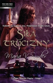 Siła trucizny - Maria Snyder