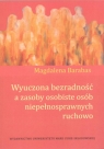 Wyuczona bezradność a zasoby osobiste osób niepełnosprawnych ruchowo Magdalena Barabas