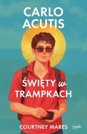 Carlo Acutis Święty w trampkach - Courtney Mares