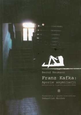 Franz Kafka Aporie asymilacji - Neumann Bernd