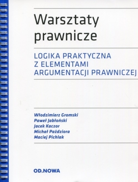 Warsztaty prawnicze - Gromski Włodzimierz, Jabłoński Paweł , Kaczor Jacek, Paździora Michał, Pichlak Maciej