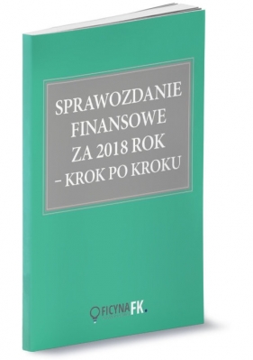 Sprawozdanie finansowe z 2018 krok po kroku - Katarzyna Trzpioła