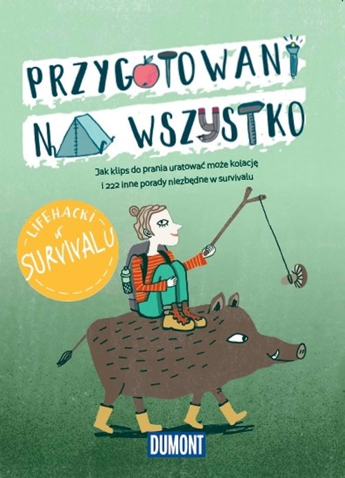 LIfe hacki w survivalu Przygotowani na wszystko