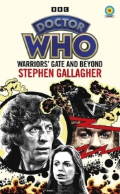 Doctor Who Warriors’ Gate and Beyond - Gallagher Stephen