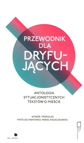 Przewodnik dla dryfujących. - Mateusz Kwaterko, Paweł Krzaczkowski