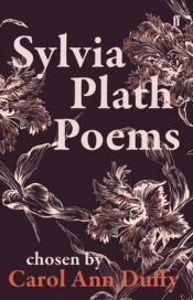 Sylvia Plath Poems Chosen by Carol Ann Duffy - Plath Sylvia