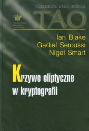 Krzywe eliptyczne w kryptografii - Seroussi Gadiel, Smart Nigel, Blake Ian