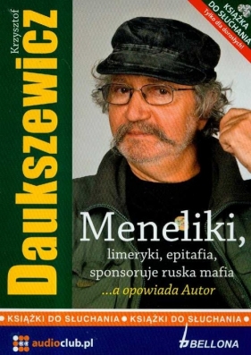 Meneliki limeryki epitafia sponsoruje ruska mafia a opowiada Autor CD - Daukszewicz Krzysztof