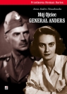 Mój Ojciec generał Anders Anders-Nowakowska Anna