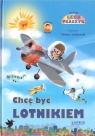 Chcę być lotnikiem + CD TW Lech Tkaczyk