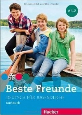 Beste Freunde A1.2 KB wersja niemiecka HUEBER - Christiane Seuthe, Manuela Georgiakaki, Anja Schm