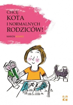 Chcę kota i normalnych rodziców - Marion Achard