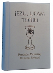 Jezu, ufam Tobie! Pamiątka I Komunii Świętej (2 kolory)