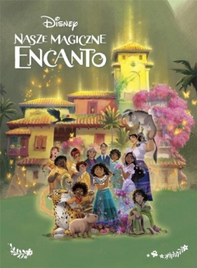 Nasze magiczne Encanto - Praca zbiorowa