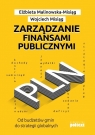 Zarządzanie finansami publicznymi Od budżetów gmin do strategii Malinowska-Misiąg Elżbieta, Misiąg Wojciech