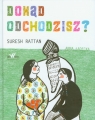 Dokąd odchodzisz? Rattan Suresh