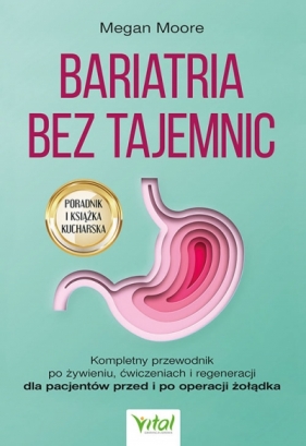 Bariatria bez tajemnic - Megan Moore .