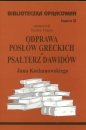 Biblioteczka Opracowań. Odprawa posłów greckich, Psałterz Dawidów Jana Kochanowskiego - Teodor Farent