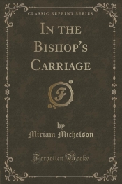 In the Bishop's Carriage (Classic Reprint)