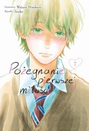 Pożegnanie pierwszej miłości. Tom 7 - Wataru Hinekure