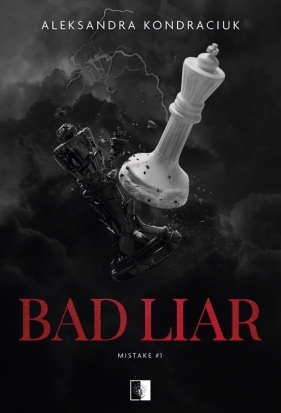 Mistake. Bad Liar. Tom 1 - Aleksandra Kondraciuk