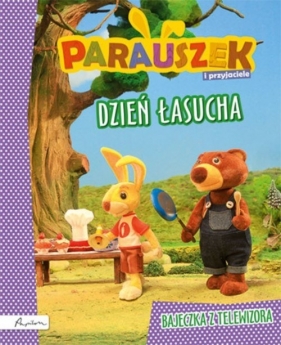 Parauszek i przyjaciele Dzień Łasucha - Śniarowska Julia