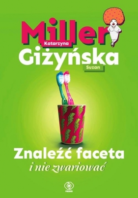 Znaleźć faceta i nie zwariować (Uszkodzona okładka) - Suzan Giżyńska, Miller Katarzyna