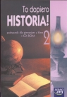 To dopiero historia podręcznik dla gimnazjum klasa  2 + CD- ROM