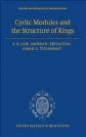 Cyclic Modules and the Structure of Rings - S.K. Jain, Ashish Srivastava, Askar A. Tuganbaev