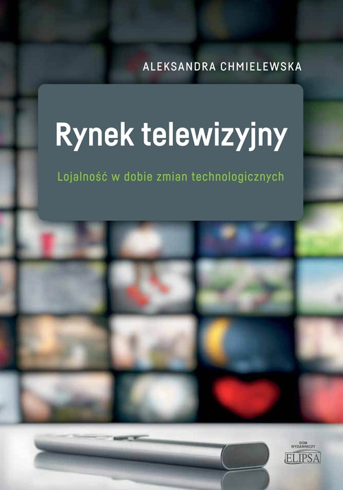 Rynek telewizyjny. Lojalność w dobie zmian technologicznych