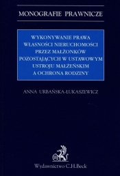 Wykonywanie prawa własności nieruchomości przez małżonków pozostających w ustawowym ustroju małżeńskim