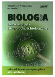 Biologia. Biotechnologia i różnorodność biologiczna. Podręcznik dla szkół ponadgimnazjalnych. Zakres podstawowy - Teresa Mossor-Pietraszewska