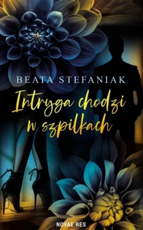 Intryga chodzi w szpilkach - Beata Stefaniak