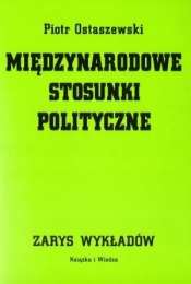 Międzynarodowe stosunki polityczne Zarys wykładów