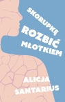  Skorupkę rozbić młotkiem