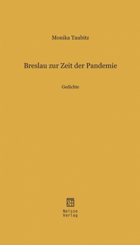 Breslau zur Zeit der Pandemie. Gedichte - Monika Taubitz