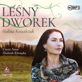 Leśny dworek audiobook - Kowalczuk Halina