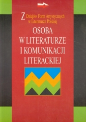 Osoba w literaturze i komunikacji literackiej - Opracowanie zbiorowe