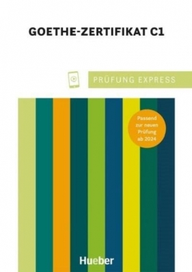 Prufung Express Goethe-Zertifikat C1 - Johannes Gerbes, Christine Kramel, Thomas Stahl