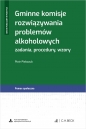 Gminne komisje rozwiązywania problemów alkoholowych. Zadania, procedury, wzory + wzory do pobrania - Piotr Piskozub