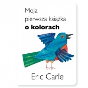 Moja pierwsza książka o kolorach - Carle Eric
