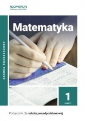 Matematyka 1. Podręcznik do 1 klasy liceum i technikum. Zakres rozszerzony