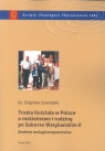 Troska Kościoła w Polsce o małżeństwo i rodzinę po Soborze Watykańskim II Zarembski Zbigniew