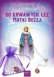 Koronka do krwawych łez Matki Bożej - Małgorzata Pabis