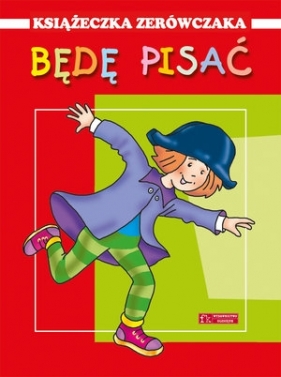 Książeczka zerówczaka. Będę pisać - Anna Wiśniewska